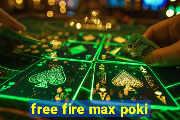 free fire max poki